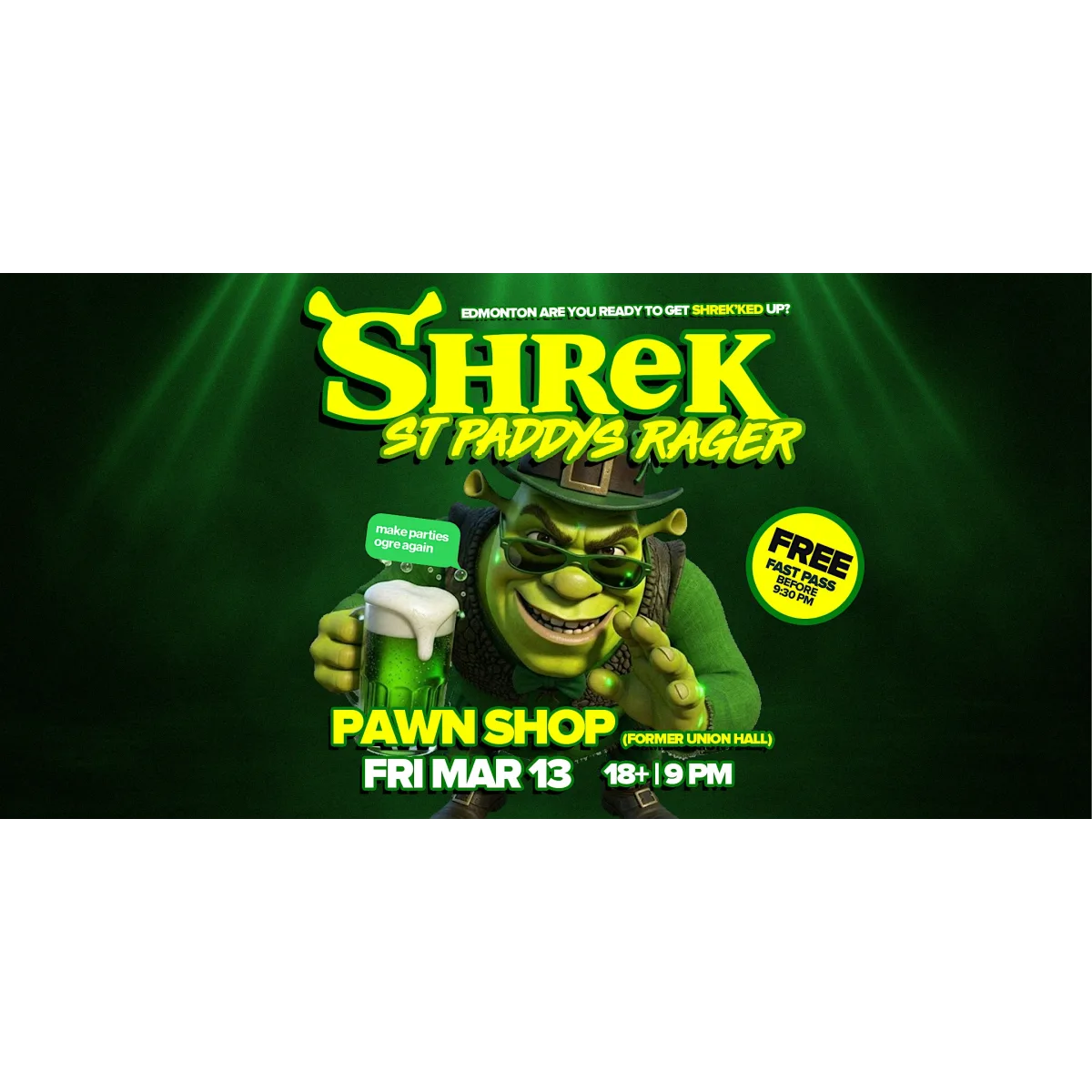 Shrek Paddys Day Rager @ Pawn Shop (Former Union Hall) Edmonton event artwork