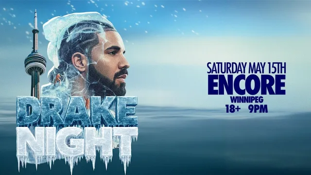 DRAKE NIGHT - Encore Winnipeg [ICEMAN RELEASE PARTY] at The Village Nightclub, Winnipeg event photo