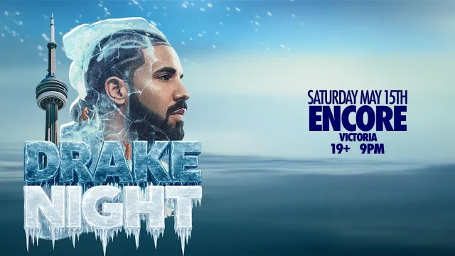 DRAKE NIGHT - Encore Victoria [ICEMAN RELEASE PARTY] at Encore Victoria, Victoria event photo