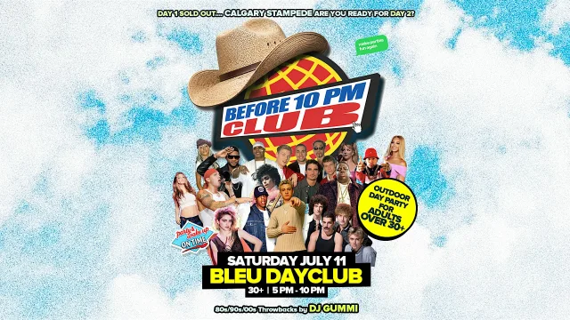 Before 10 PM Club Stampede @ Bleu Dayclub Calgary (30+ Daytime Club Party) at Bleu Calgary, Calgary event photo