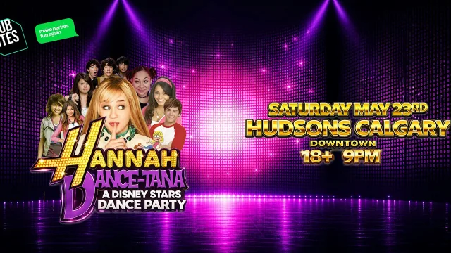 Hannah Dance-tana : Disney Stars Dance Party @ Hudsons Calgary at Greta YYC, Calgary event photo