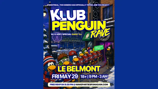Klub Penguin Rave @ Le Belmont Montreal at Le Belmont, Montréal event photo