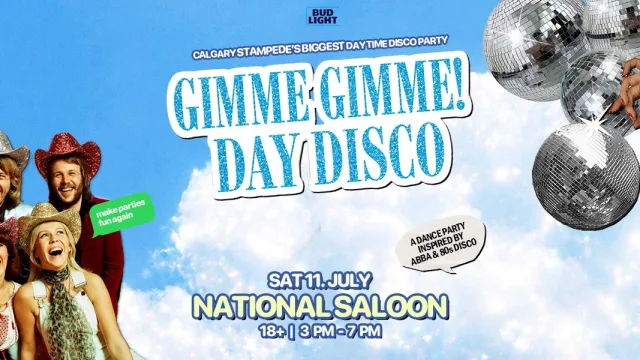 Gimme Gimme! Day Disco (Calgary Stampede) at National Saloon, Calgary event photo