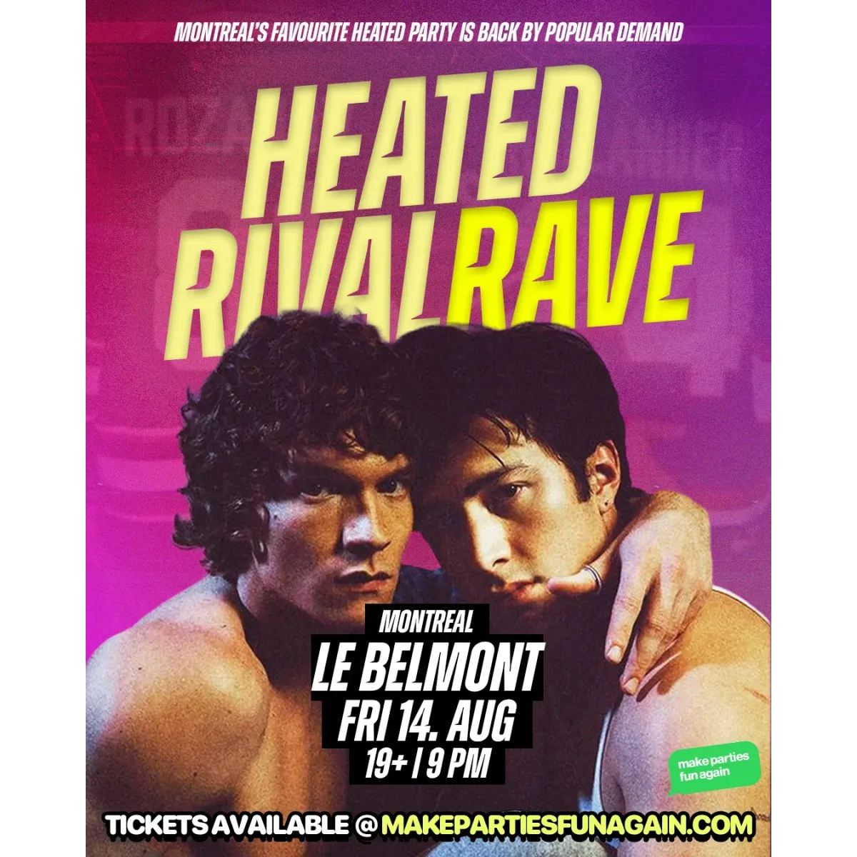 Heated Rivalrave @ Le Belmont Montreal event artwork