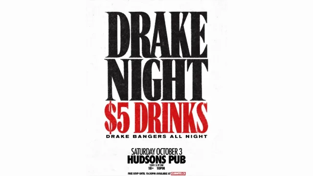 DRAKE NIGHT @ HUDSONS CALGARY (DOWNTOWN) at Hudsons, Calgary event photo