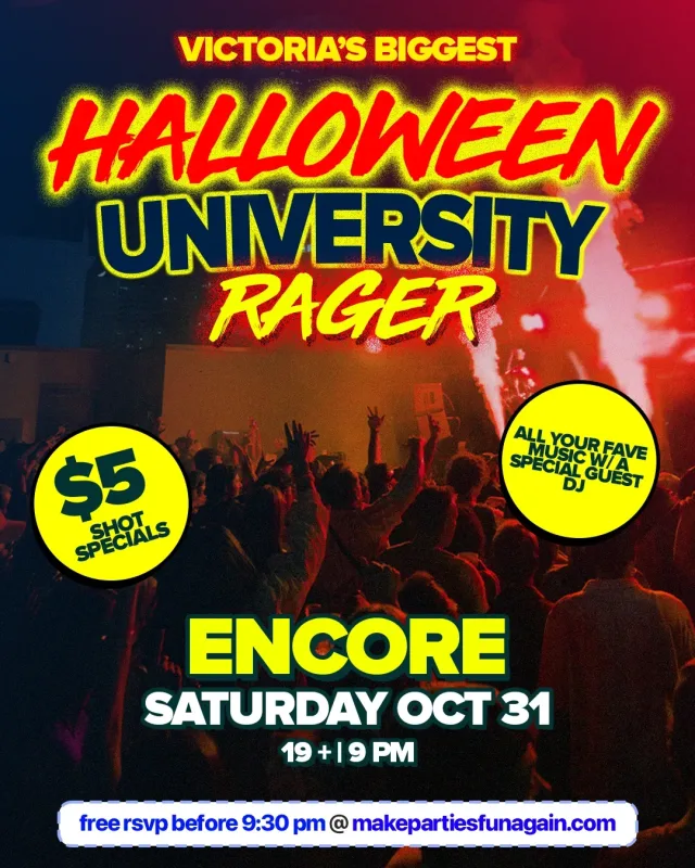 Victoria's Biggest Halloween University Rager @ Encore event poster in Victoria